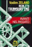 Reality Transurfing - Avanti nel Passato - Vol.3